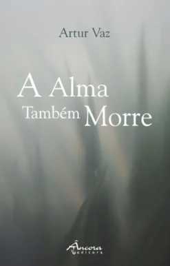A Alma Também Morre