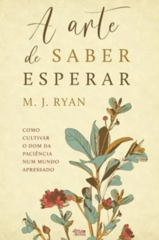 A Arte de Saber Esperar