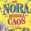 A Avó Nora e a Bússola do Caos