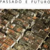 A Baixa Pombalina - Passado e Futuro