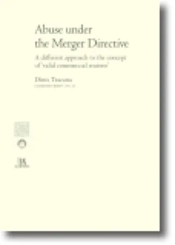 Abuse under the Merger Directive - A different approach to the concept of 'valid comercial reasons'