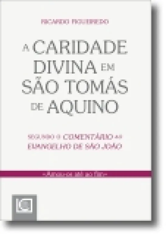 A Caridade Divina em São Tomás de Aquino