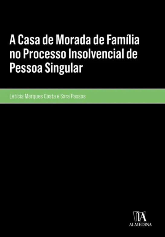 A Casa de Morada de Família no Processo Insolvencial de Pessoa Singular