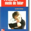 A Criança com Medo de Falar