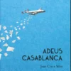 Adeus, Casablanca