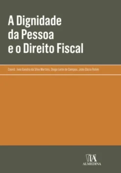 A Dignidade da Pessoa e o Direito Fiscal