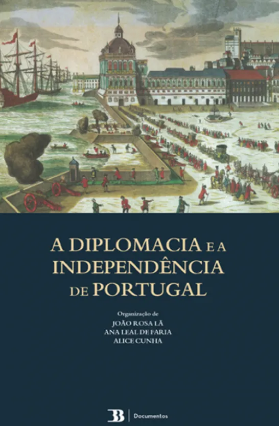 A Diplomacia e a Independência de Portugal