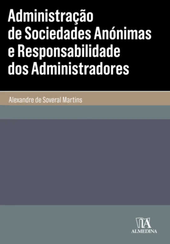 Administração de Sociedades Anónimas e Responsabilidade dos Administradores