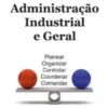 Administração Industrial e Geral