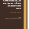 Admissibilidade da Prova Ilícita em Processo Civil