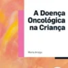 A Doença Oncológica na Criança
