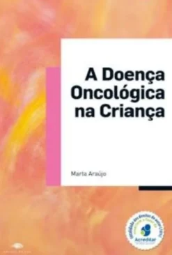 A Doença Oncológica na Criança