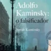 Adolfo Kaminsky: O Falsificador