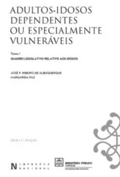 Adultos-Idosos Dependentes ou Especialmente Vulneráveis - Tomo I