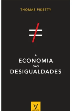A Economia das Desigualdades