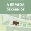 A Ermida que há dentro deste lugar de Carnide