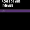 Ações de Vida Indevida