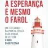 A Esperança é Mesmo o Farol