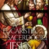 A Eucaristia, O Sacerdócio, e Jesus, «O Filho»