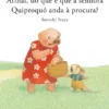 Afinal, do que é que a Senhora Quiproquó Anda à Procura?