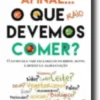 Afinal... O que Raio Devemos Comer?