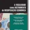 A Fiscalidade como Instrumento de Recuperação Económica