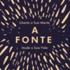 A Fonte: liberte a sua mente