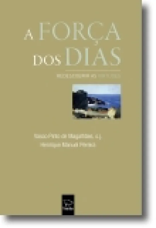 A Força dos Dias: Redescobrir as Virtudes