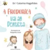 A Frederica Vai ao Dentista