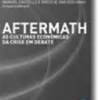 Aftermath  As culturas económicas da crise em debate
