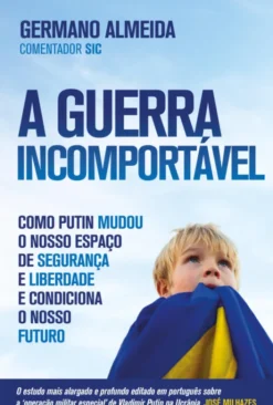 A Guerra Incomportável