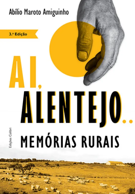 Ai, Alentejo... Memórias Rurais