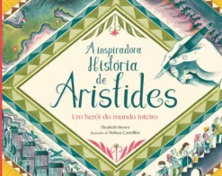 A Inspiradora História de Aristides