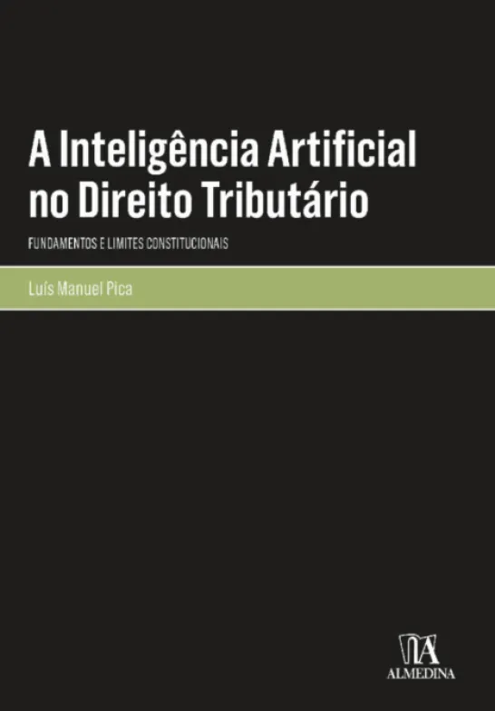 A Inteligência Artificial no Direito Tributário: fundamentos e limites constitucionais