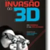 A Invasão do 3D: No Cinema e na Televisão