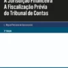 A Jurisdição Financeira - A Fiscalização Prévia do Tribunal de Contas