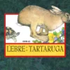 A Lebre e a Tartaruga