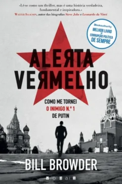 Alerta Vermelho: Como Me Tornei o Inimigo N.º 1 de Putin