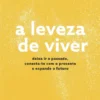 a leveza de viver