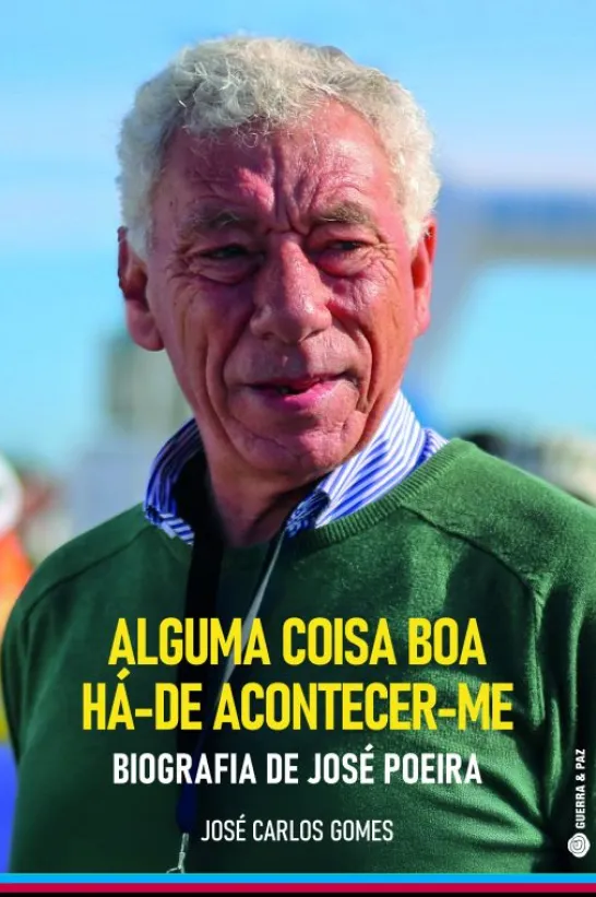 Alguma Coisa Boa Há-de Acontecer-me - Biografia de José Poeira
