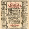 Alguns Livros da Minha Biblioteca e Outras Histórias Vol. VI