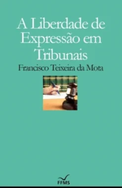 A Liberdade de Expressão em Tribunais (Cartonado)