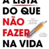 A Lista do que Não Fazer na Vida