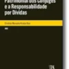 Alteração do estatuto patrimonial dos cônjuges e a Responsabilidade por Dívidas