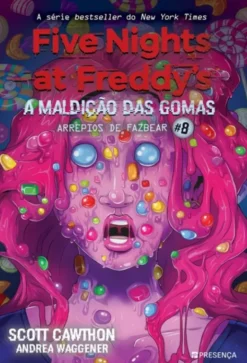 A Maldição das Gomas: FNAF - Arrepios de Fazbear #8