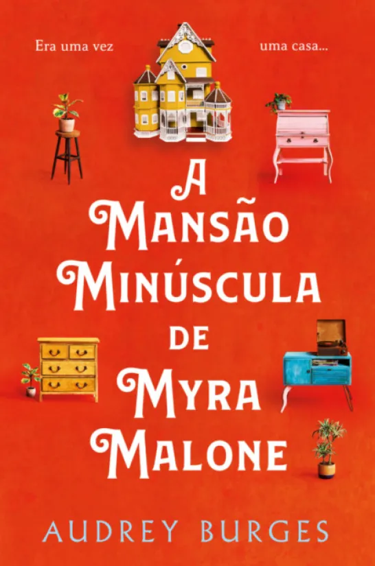 A Mansão Minúscula de Myra Malone