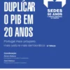 Ambição: Duplicar o PIB em 20 Anos