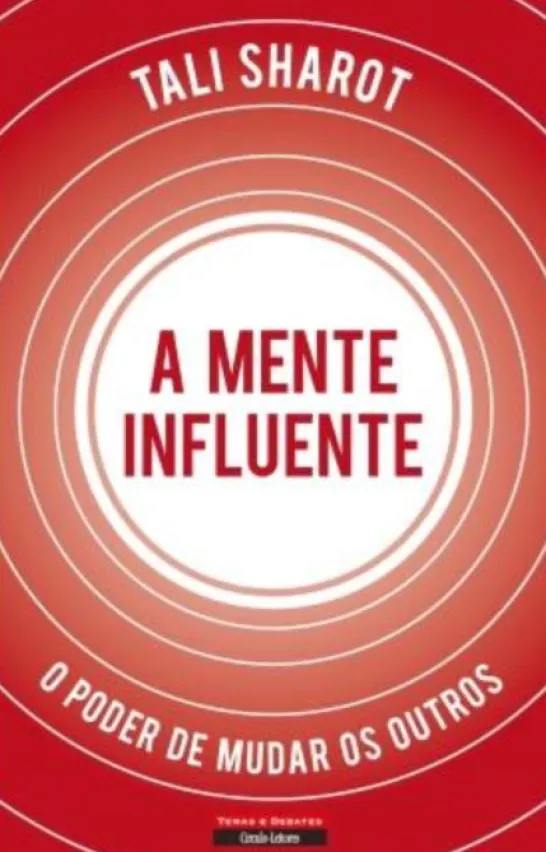 A Mente Influente - O Poder de Mudar os Outros