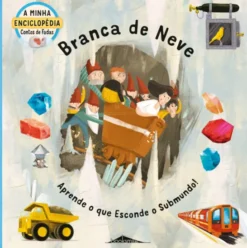 A Minha Enciclopédia Contos de Fadas 3: Branca de Neve Aprende o que Esconde o Submundo!
