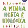 A Minha Horta É Biológica